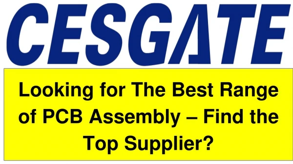 looking for the best range of pcb assembly find
