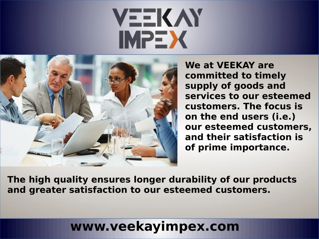 we at veekay are committed to timely supply
