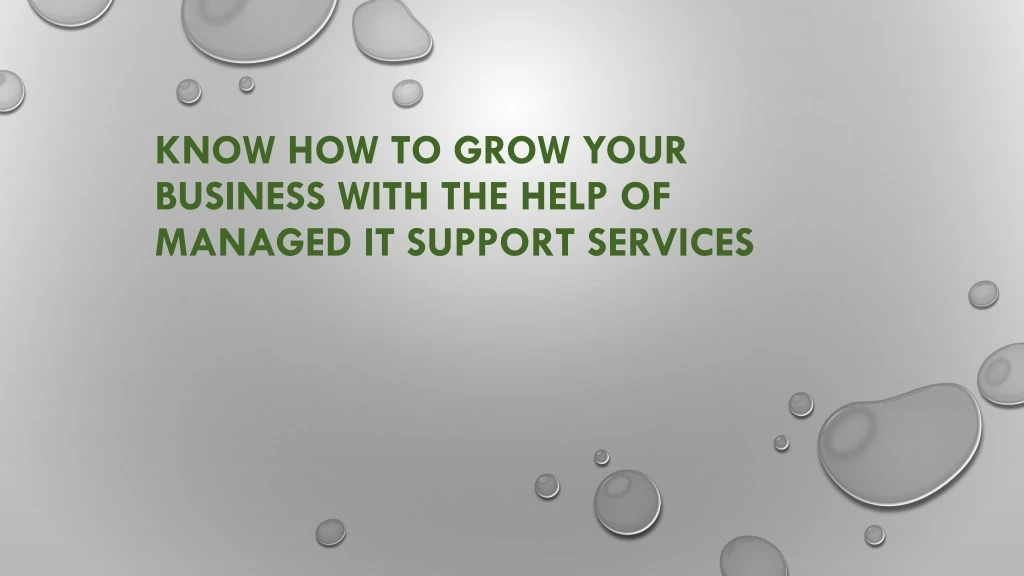 know how to grow your business with the help of managed it support services