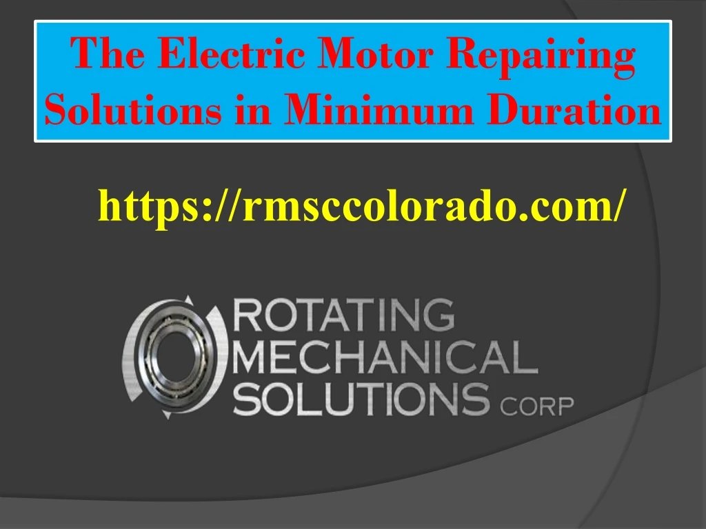 the electric motor repairing solutions in minimum duration