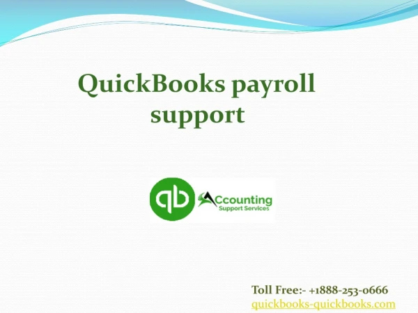 Get the easy,realiable and Quick services of Accounting by Quickbooks payroll support .