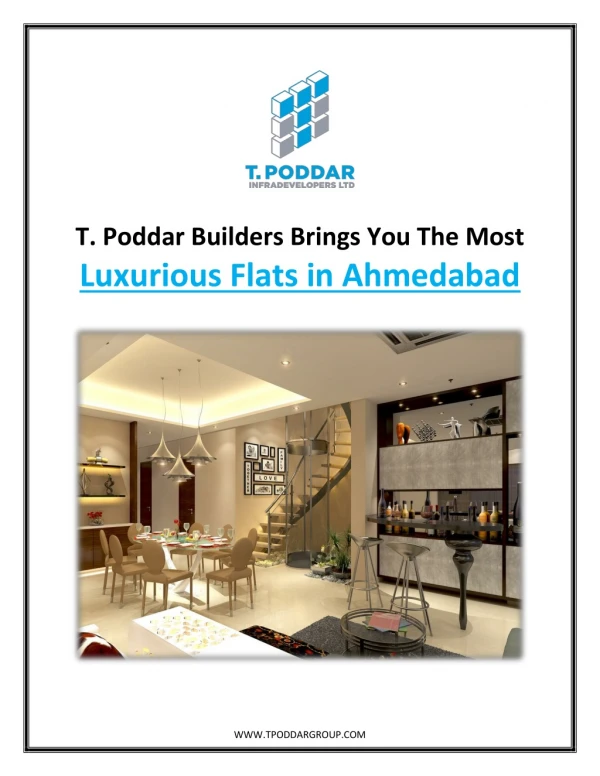 T. Poddar Builders Brings You The Most Luxurious Flats in Ahmedabad