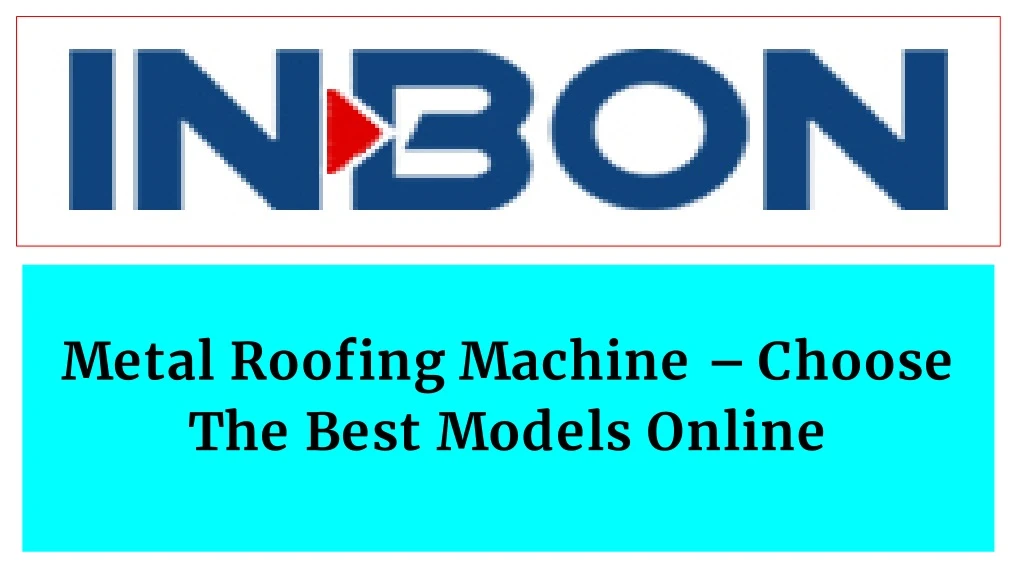 metal roofing machine choose the best models online
