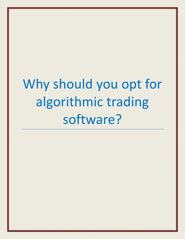 Why should you opt for algorithmic trading software?