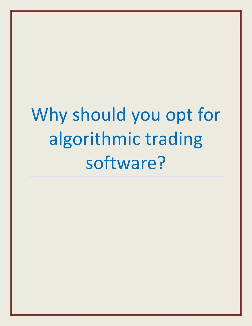 why should you opt for algorithmic trading