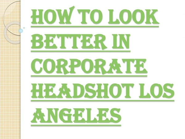 What are the Common Tips for Taking Corporate Headshots?