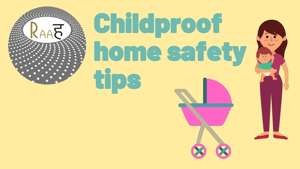 childproof home safety tips