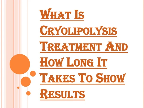 How Can you Define What is Cryolipolysis Treatment?