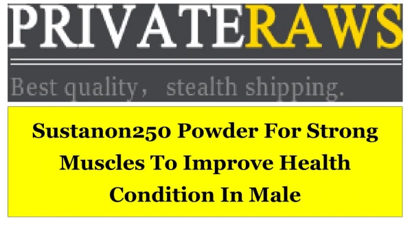 Sustanon250 Powder For Strong Muscles To Improve Health Condition In Male