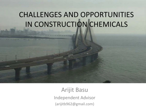 Challenges and Opportunities in Construction Chemicals