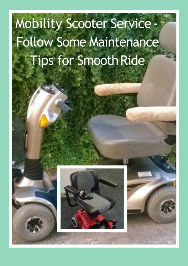 Mobility Scooter Service - Follow Some Maintenance Tips for Smooth Ride