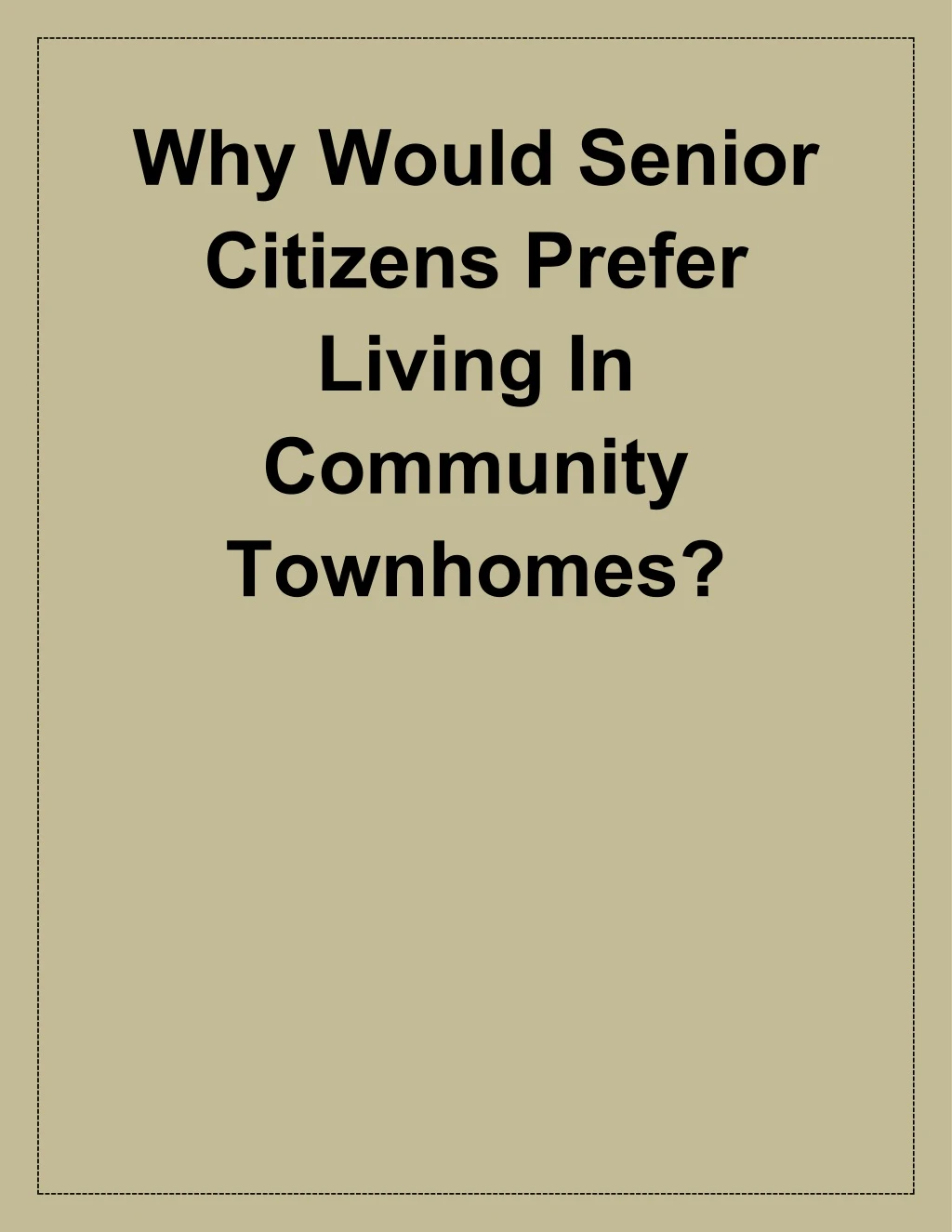why would senior citizens prefer living