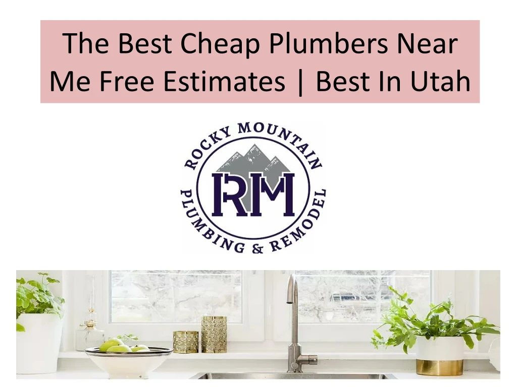 the best cheap plumbers near me free estimates best in utah