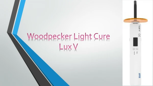Woodpecker light cure unit - LUX V