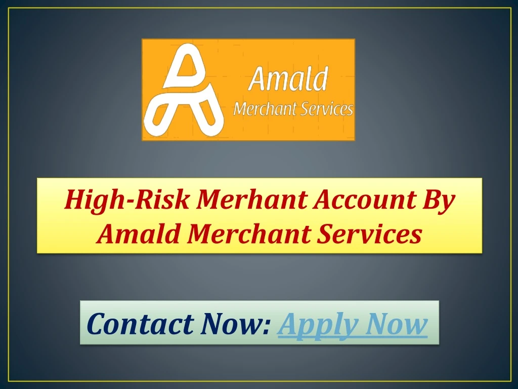 high risk merhant account by amald merchant