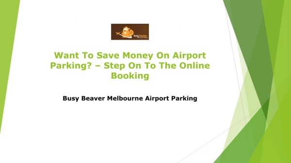 Want To Save Money On Airport Parking? – Step On To The Online Booking