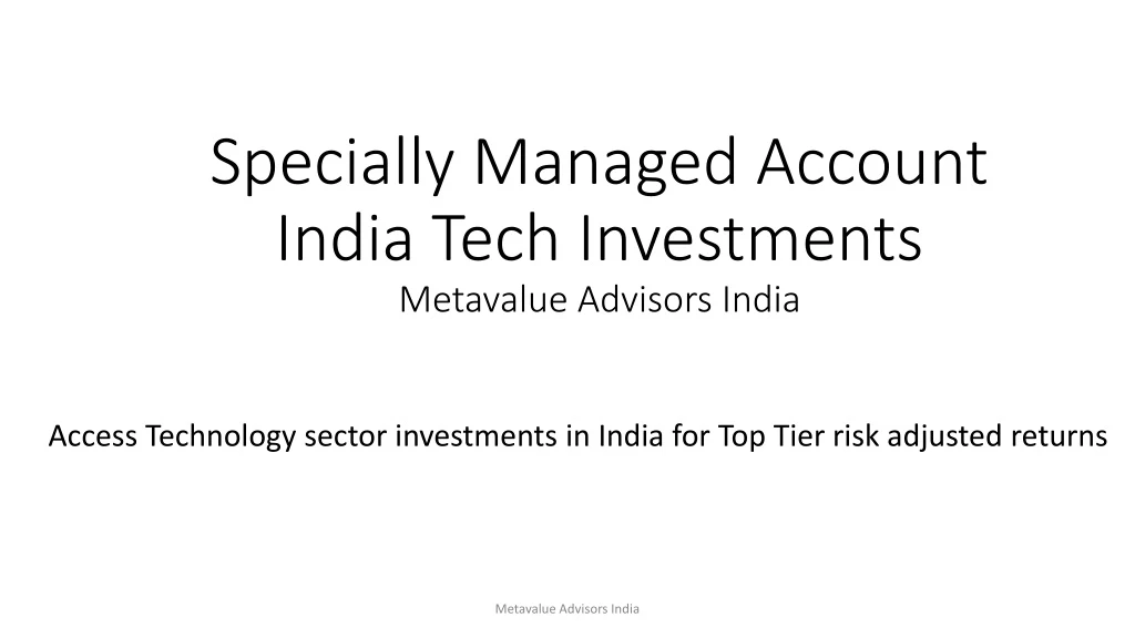 specially managed account india tech investments metavalue advisors india