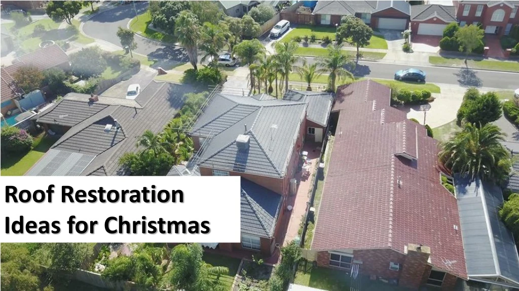 roof restoration ideas for christmas
