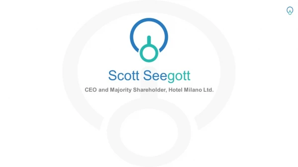 Scott Seegott - Worked at Hotel Amerikano ltd as the General Manager