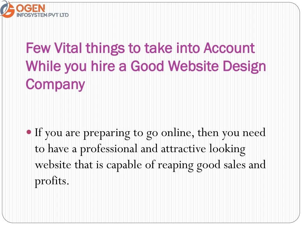few vital things to take into account while you hire a good website design company