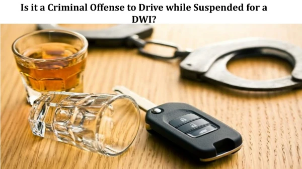 is it a criminal offense to drive while suspended