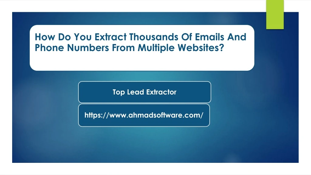 how do you extract thousands of emails and phone