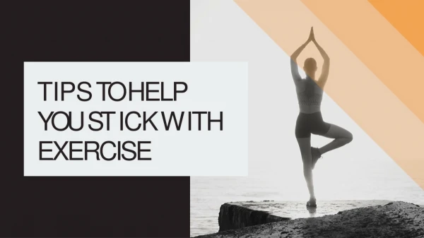 Tips to Help You Stick With Exercise!