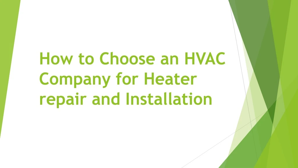 how to choose an hvac company for heater repair and installation