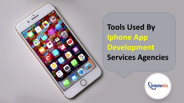 Tools Used By Iphone App Development Services Agencies