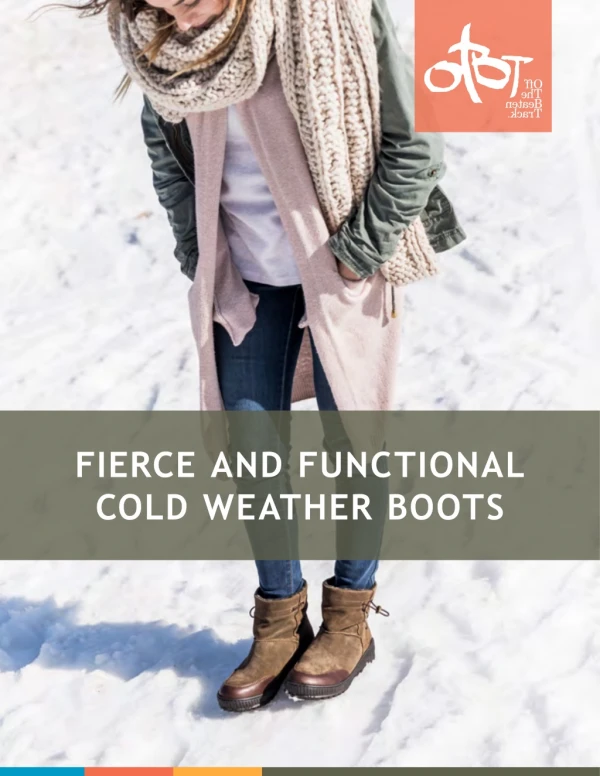Fierce & Functional Cold Weather Boots- OTBT