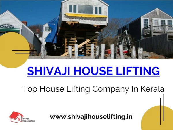 House Lifting Services Kerala At Affordable Price For Better Home Protection