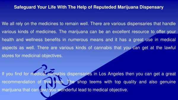 Safeguard Your Life With The Help of Reputeded Marijuana Dispensary