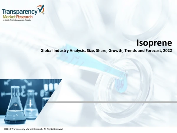 Isoprene Market Global Industry Analysis, size, share and Forecast 2022