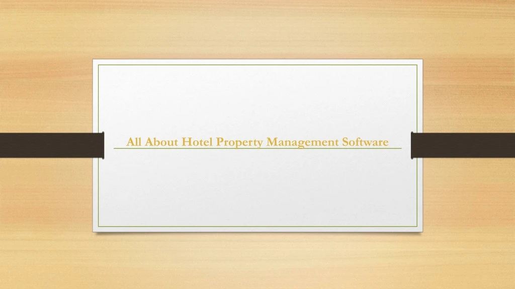 all about hotel property management software