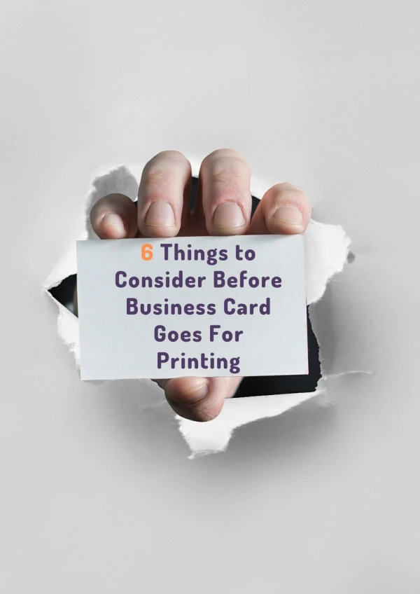 6 Things to Consider Before Business Card Goes For Printing