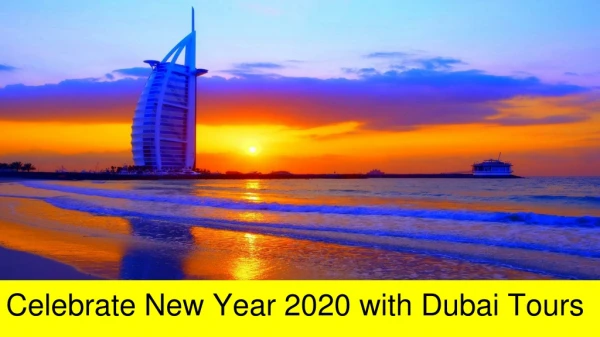Celebrate New Year 2020 with Dubai Tours