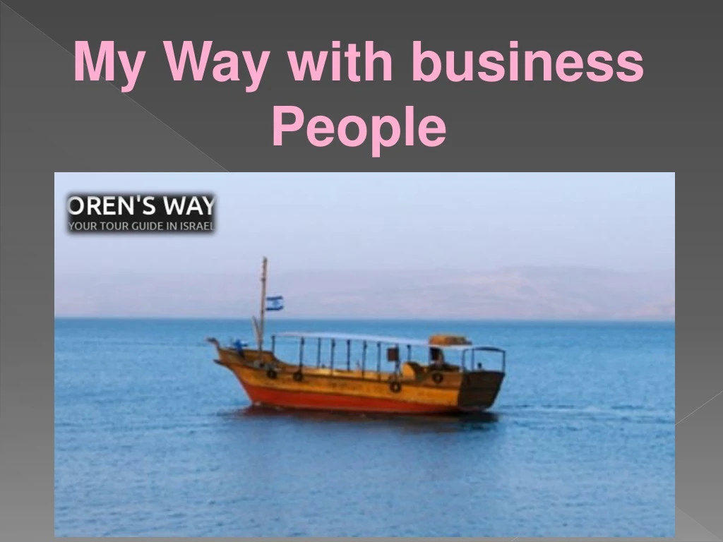 my way with business people