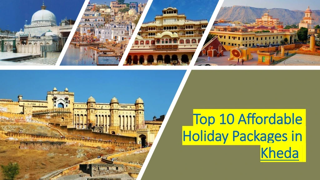 top 10 affordable holiday packages in kheda