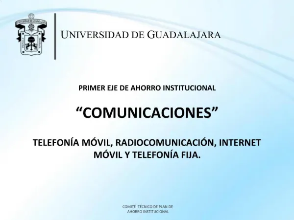 PRIMER EJE DE AHORRO INSTITUCIONAL COMUNICACIONES TELEFON A M VIL, RADIOCOMUNICACI N, INTERNET M VIL Y TELEFON A FI