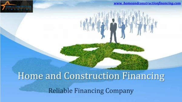 Home and Construction Financing