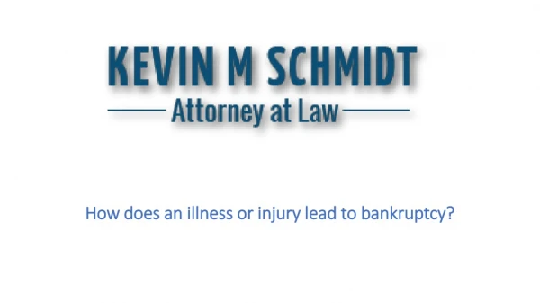 How does an illness or injury lead to bankruptcy?
