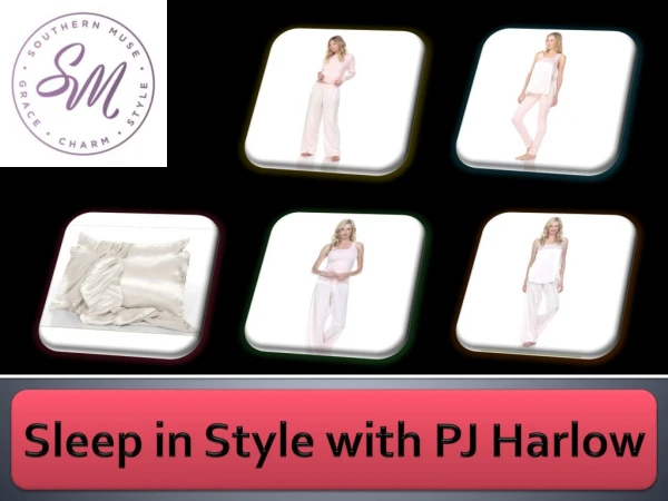 Sleep in Style with PJ Harlow