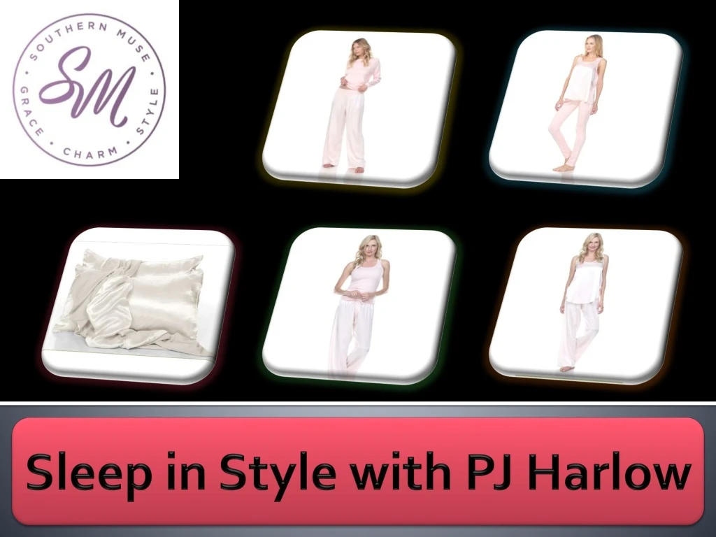 sleep in style with pj harlow