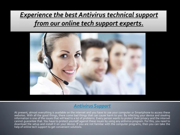 Experience the best Antivirus technical support from our online tech support experts.