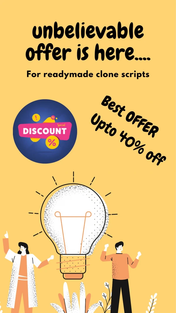 Unbelievable Offer is Here..for Readymade Clone Scripts