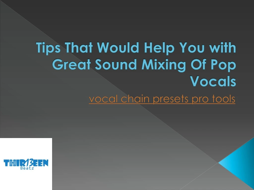 tips that would help you with great sound mixing of pop vocals