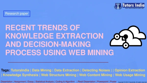 Recent Trends of Knowledge Extraction and Decision-Making Process Using Web Mining