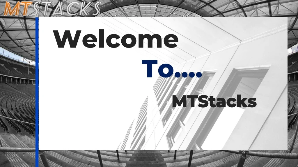 welcome to mtstacks
