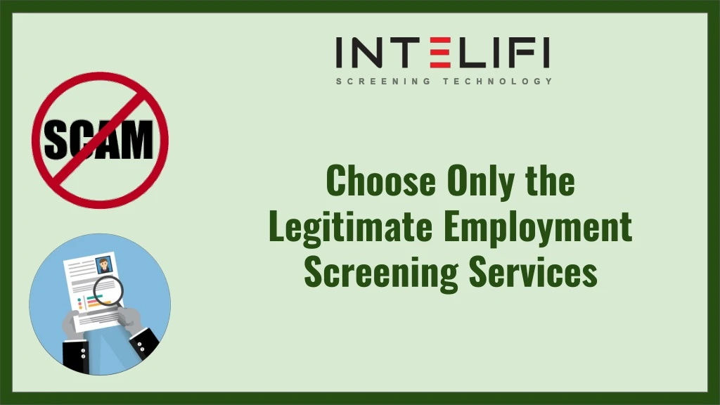choose only the legitimate employment screening