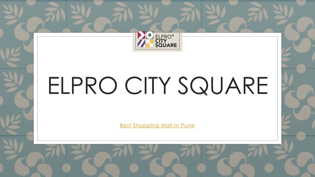 elpro city square